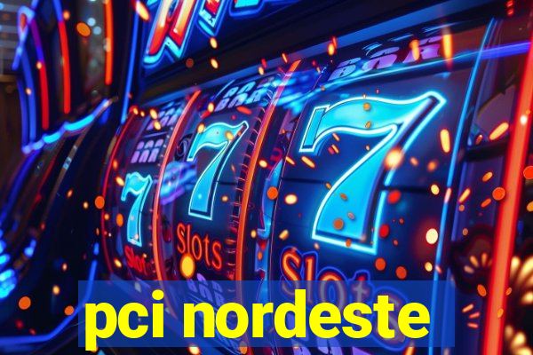 pci nordeste